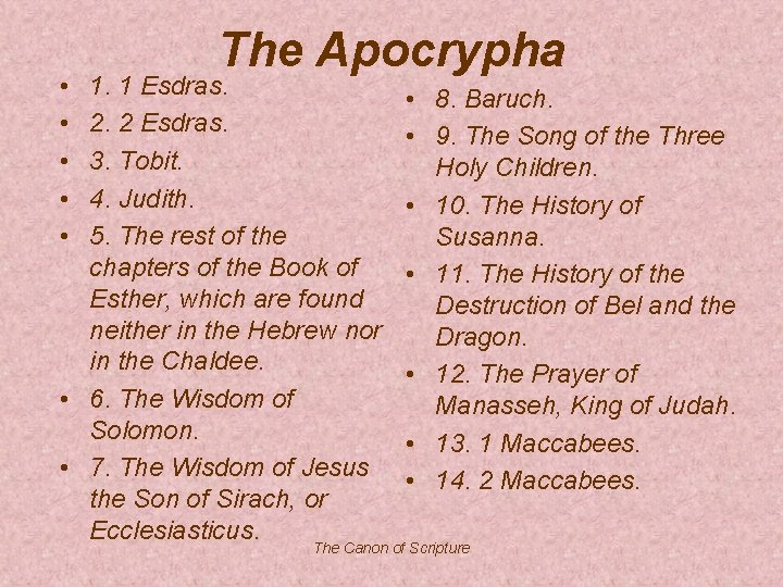  • • • The Apocrypha 1. 1 Esdras. 2. 2 Esdras. 3. Tobit.