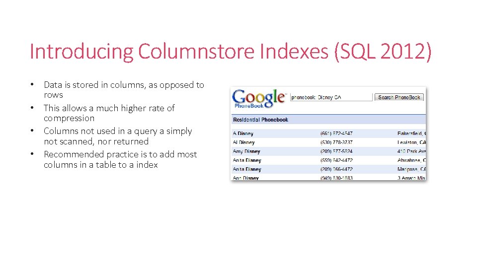 Introducing Columnstore Indexes (SQL 2012) • Data is stored in columns, as opposed to Introducing Columnstore Indexes (SQL 2012) • Data is stored in columns, as opposed to