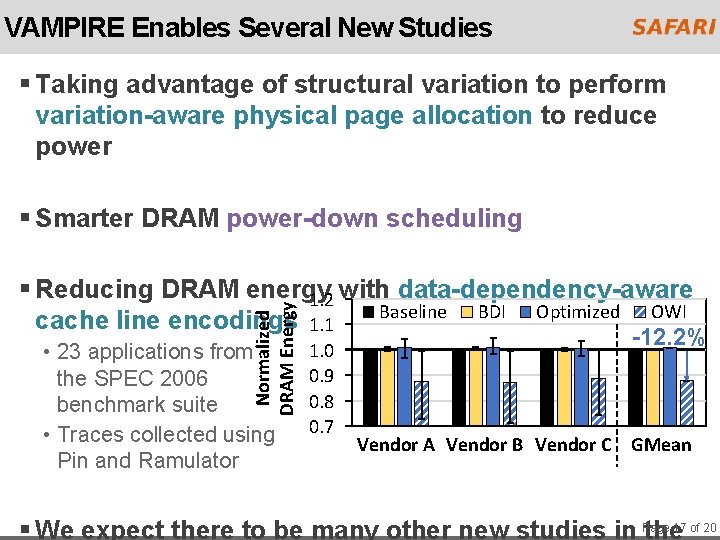 VAMPIRE Enables Several New Studies § Taking advantage of structural variation to perform variation-aware