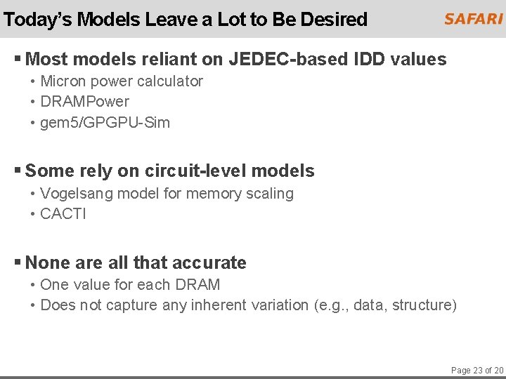 Today’s Models Leave a Lot to Be Desired § Most models reliant on JEDEC-based