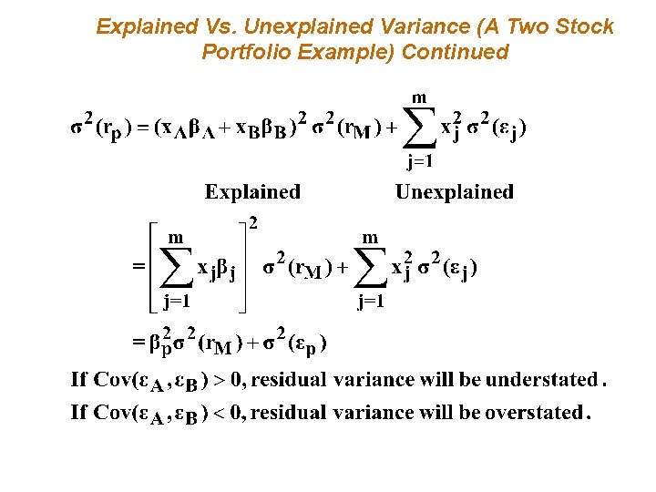 Explained Vs. Unexplained Variance (A Two Stock Portfolio Example) Continued 