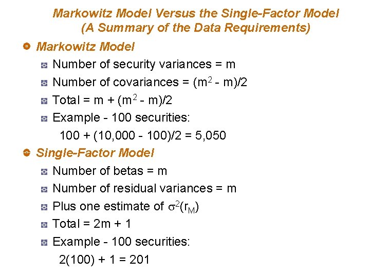 Markowitz Model Versus the Single-Factor Model (A Summary of the Data Requirements) Markowitz Model