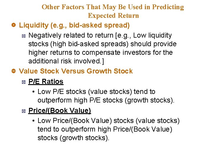 Other Factors That May Be Used in Predicting Expected Return Liquidity (e. g. ,
