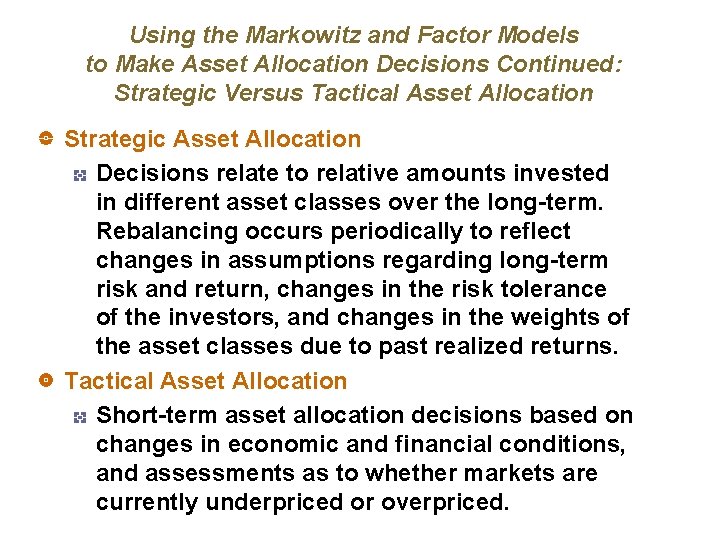 Using the Markowitz and Factor Models to Make Asset Allocation Decisions Continued: Strategic Versus