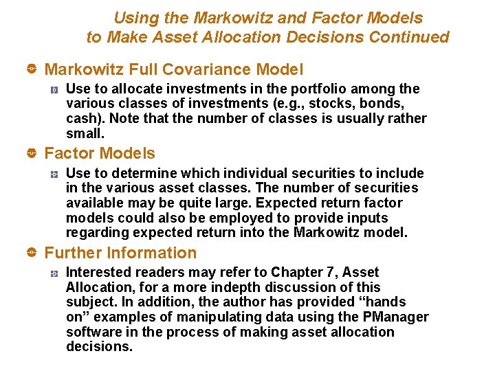 Using the Markowitz and Factor Models to Make Asset Allocation Decisions Continued Markowitz Full