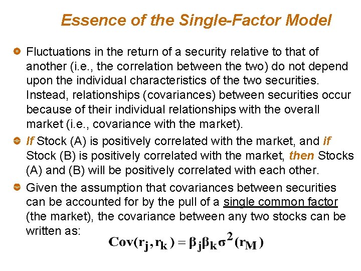 Essence of the Single-Factor Model Fluctuations in the return of a security relative to