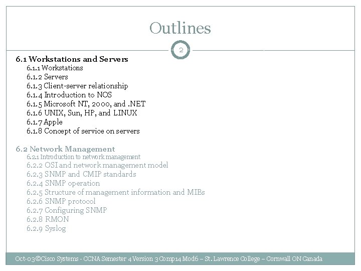 Outlines 2 6. 1 Workstations and Servers 6. 1. 1 Workstations 6. 1. 2