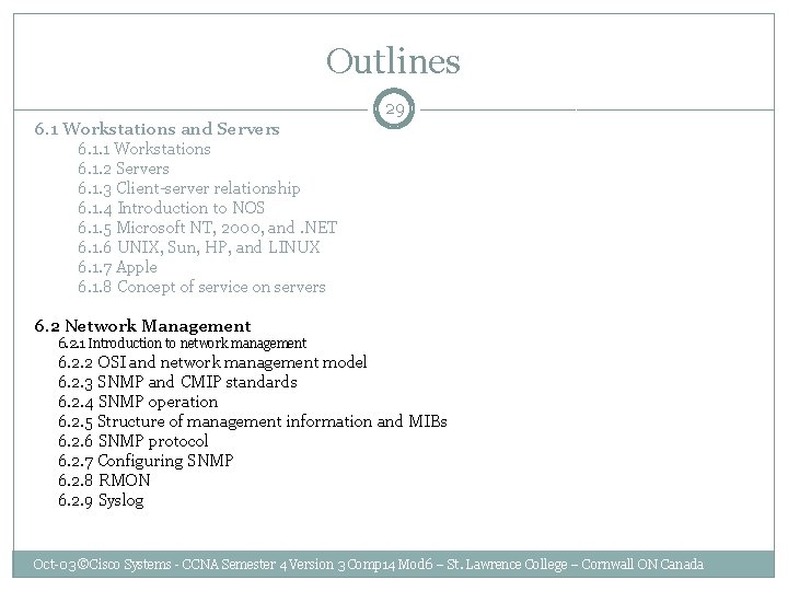 Outlines 29 6. 1 Workstations and Servers 6. 1. 1 Workstations 6. 1. 2