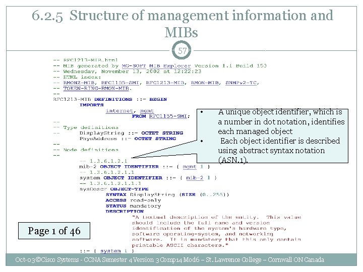  6. 2. 5 Structure of management information and MIBs 57 • • A