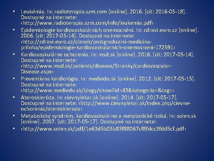  • Leukémia. In: radioterapia. szm. com [online]. 2016. [cit: 2016 -05 -18]. Dostupné