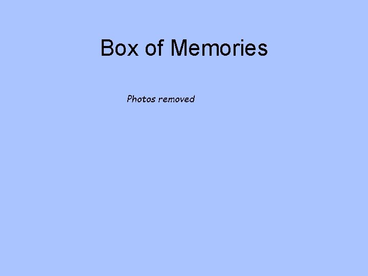 Box of Memories Photos removed 