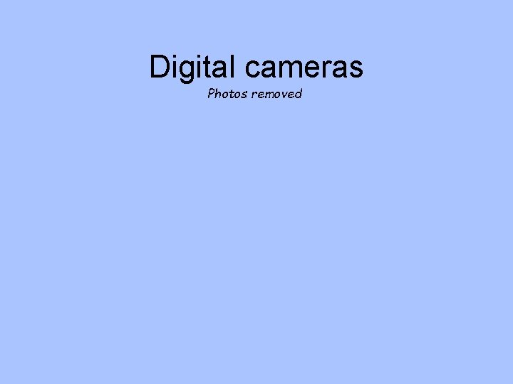 Digital cameras Photos removed 