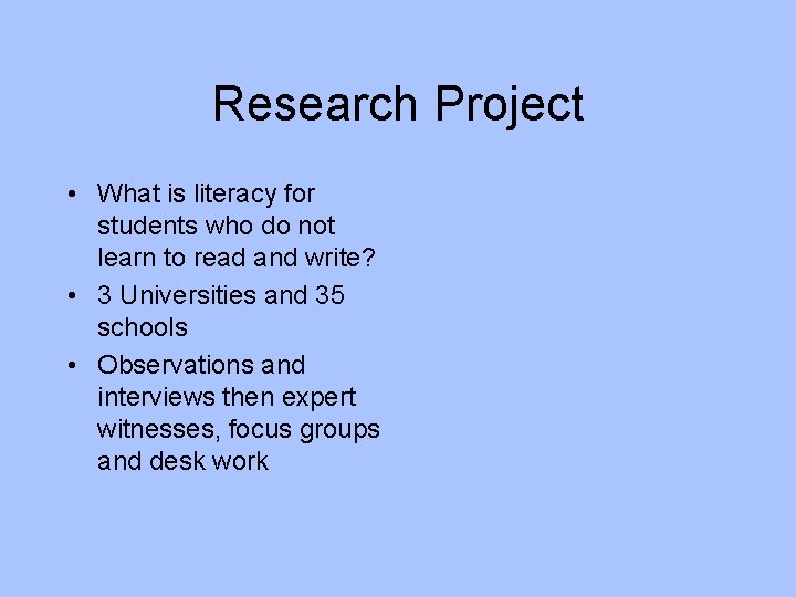 Research Project • What is literacy for students who do not learn to read