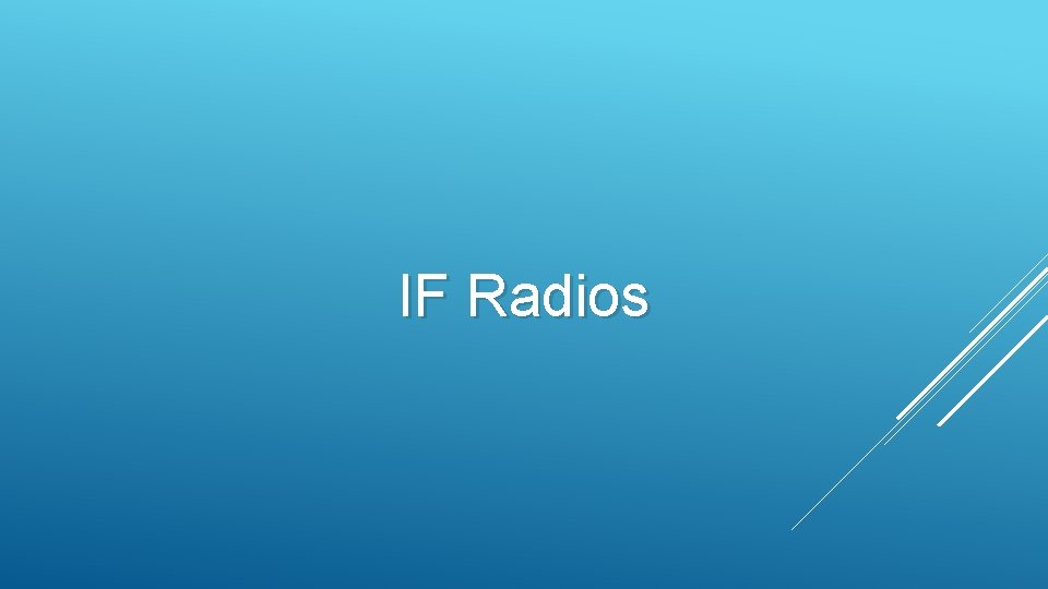 IF Radios 
