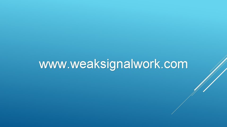 www. weaksignalwork. com 