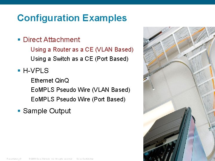 Configuration Examples § Direct Attachment Using a Router as a CE (VLAN Based) Using Configuration Examples § Direct Attachment Using a Router as a CE (VLAN Based) Using