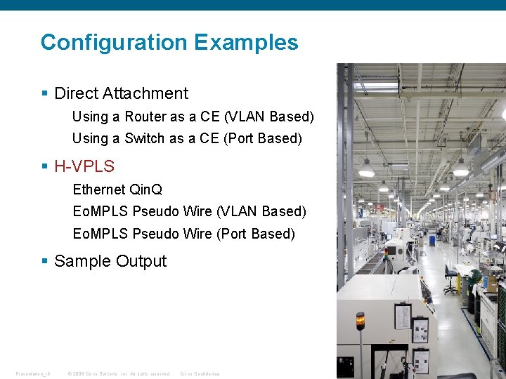 Configuration Examples § Direct Attachment Using a Router as a CE (VLAN Based) Using Configuration Examples § Direct Attachment Using a Router as a CE (VLAN Based) Using