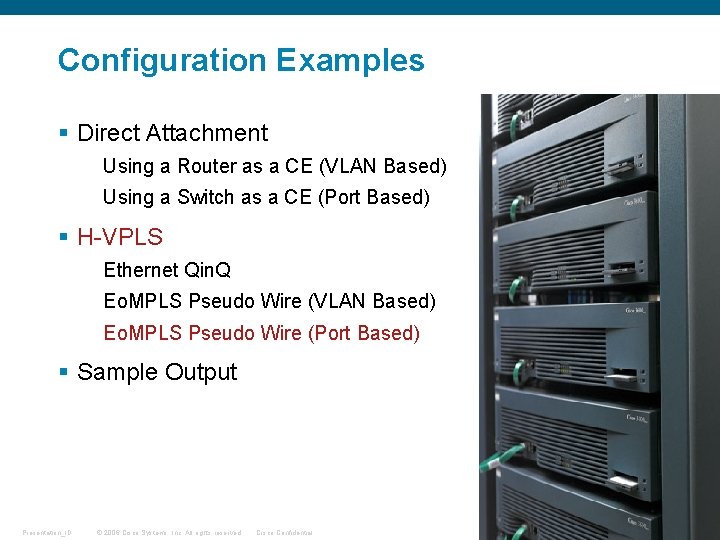 Configuration Examples § Direct Attachment Using a Router as a CE (VLAN Based) Using Configuration Examples § Direct Attachment Using a Router as a CE (VLAN Based) Using