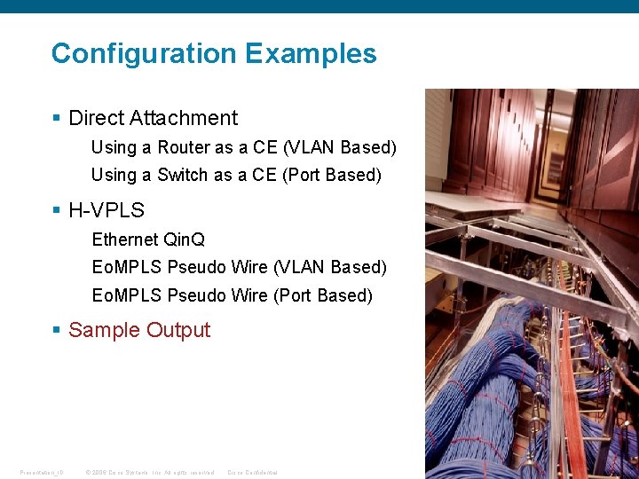 Configuration Examples § Direct Attachment Using a Router as a CE (VLAN Based) Using Configuration Examples § Direct Attachment Using a Router as a CE (VLAN Based) Using