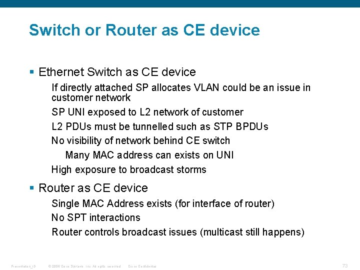 Switch or Router as CE device § Ethernet Switch as CE device If directly Switch or Router as CE device § Ethernet Switch as CE device If directly