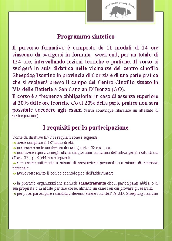 Programma sintetico Il percorso formativo è composto da 11 moduli di 14 ore ciascuno