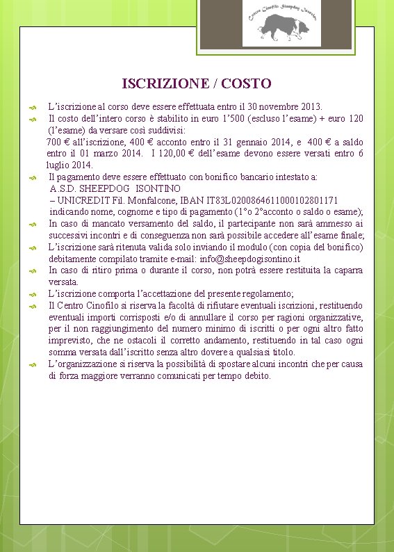 ISCRIZIONE / COSTO L’iscrizione al corso deve essere effettuata entro il 30 novembre 2013.