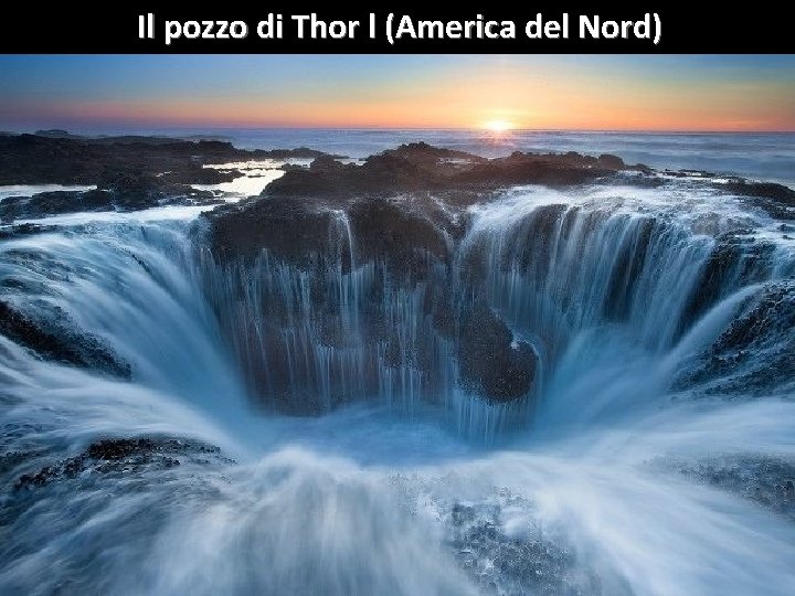 Il pozzo di Thor l (America del Nord) 