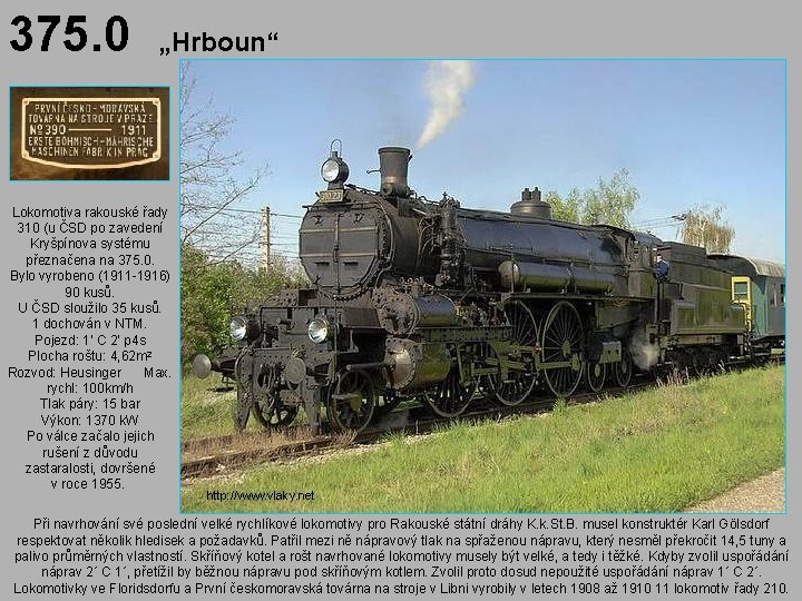 375. 0 „Hrboun“ Lokomotiva rakouské řady 310 (u ČSD po zavedení Kryšpínova systému přeznačena