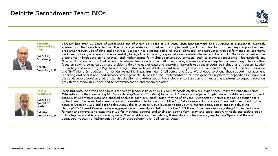 Deloitte Secondment Team BIOs Sarvesh Saundankar, PMP Consulting Sr. Manager Deloitte Consulting LLP Prithvi