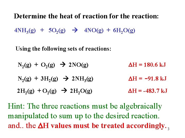 Determine the heat of reaction for the reaction: 4 NH 3(g) + 5 O