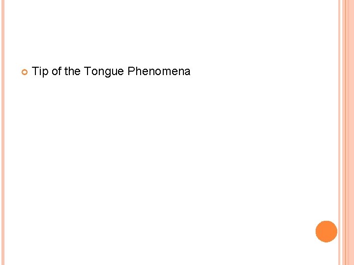  Tip of the Tongue Phenomena 