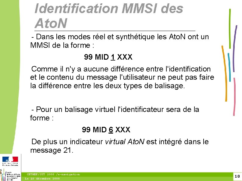 1 0 Identification MMSI des Ato. N - Dans les modes réel et synthétique