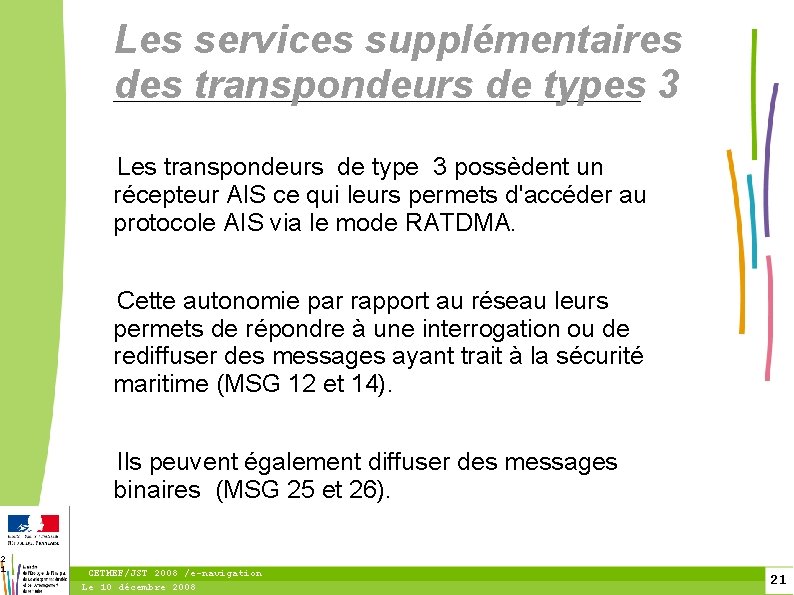 2 1 Les services supplémentaires des transpondeurs de types 3 Les transpondeurs de type