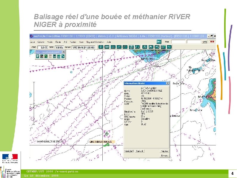 Balisage réel d'une bouée et méthanier RIVER NIGER à proximité 4 CETMEF/JST 2008 /e-navigation