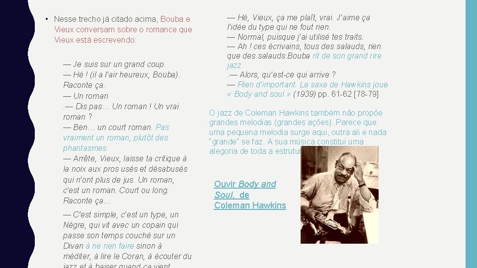  • Nesse trecho já citado acima, Bouba e Vieux conversam sobre o romance