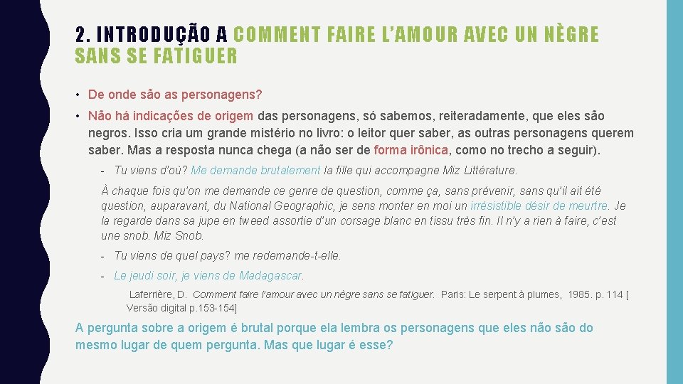 2. INTRODUÇÃO A COMMENT FAIRE L’AMOUR AVEC UN NÈGRE SANS SE FATIGUER • De
