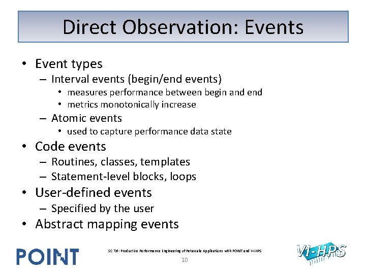 Direct Observation: Events • Event types – Interval events (begin/end events) • measures performance Direct Observation: Events • Event types – Interval events (begin/end events) • measures performance