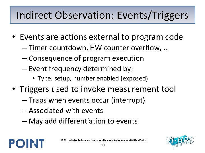 Indirect Observation: Events/Triggers • Events are actions external to program code – Timer countdown, Indirect Observation: Events/Triggers • Events are actions external to program code – Timer countdown,