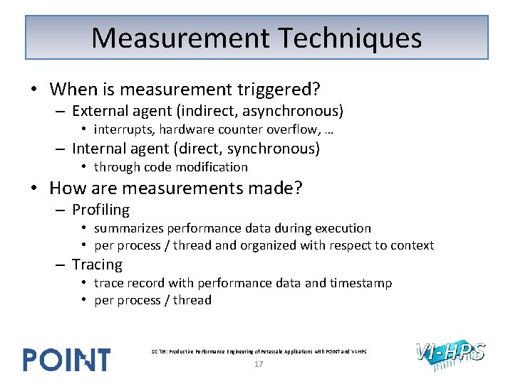 Measurement Techniques • When is measurement triggered? – External agent (indirect, asynchronous) • interrupts, Measurement Techniques • When is measurement triggered? – External agent (indirect, asynchronous) • interrupts,