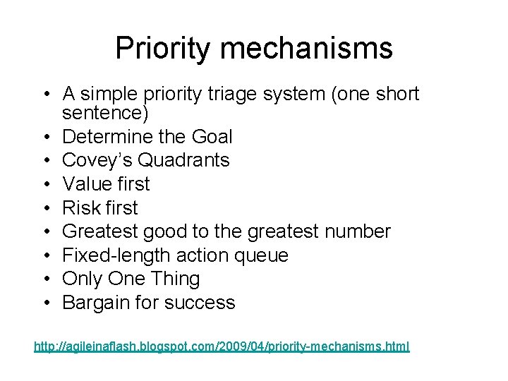 Priority mechanisms • A simple priority triage system (one short sentence) • Determine the Priority mechanisms • A simple priority triage system (one short sentence) • Determine the