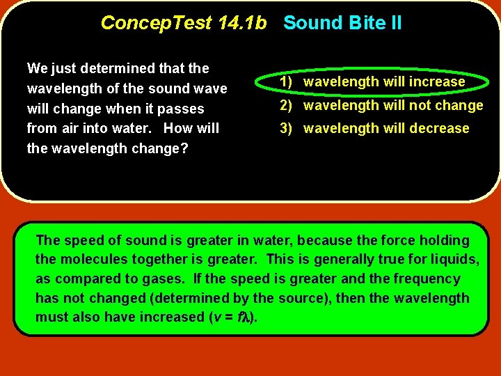 Concep. Test 14. 1 b Sound Bite II We just determined that the wavelength Concep. Test 14. 1 b Sound Bite II We just determined that the wavelength