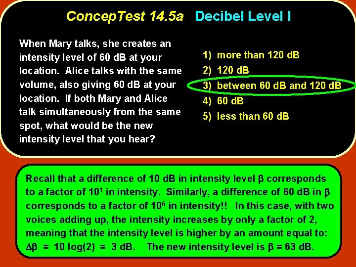 Concep. Test 14. 5 a Decibel Level I When Mary talks, she creates an Concep. Test 14. 5 a Decibel Level I When Mary talks, she creates an