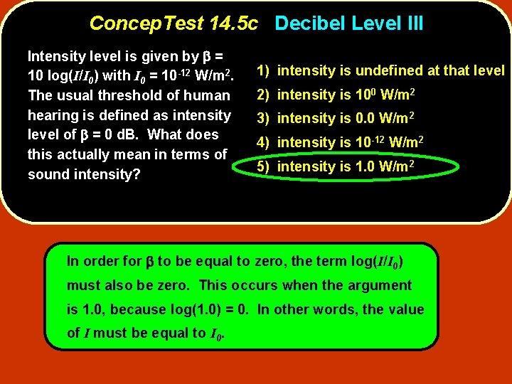 Concep. Test 14. 5 c Decibel Level III Intensity level is given by b Concep. Test 14. 5 c Decibel Level III Intensity level is given by b