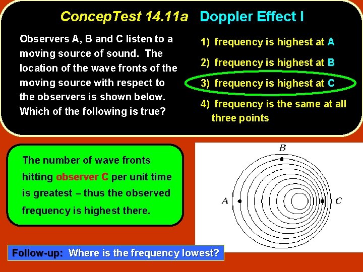 Concep. Test 14. 11 a Doppler Effect I Observers A, B and C listen Concep. Test 14. 11 a Doppler Effect I Observers A, B and C listen