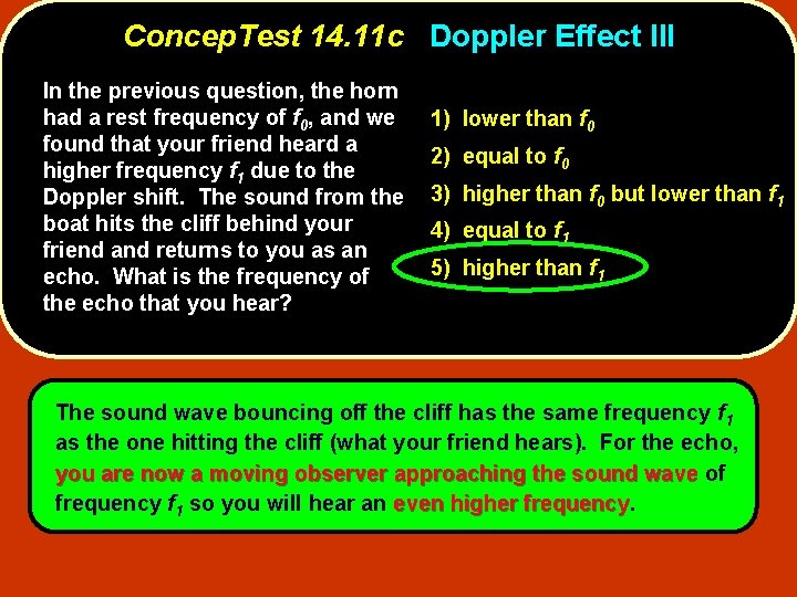 Concep. Test 14. 11 c Doppler Effect III In the previous question, the horn Concep. Test 14. 11 c Doppler Effect III In the previous question, the horn