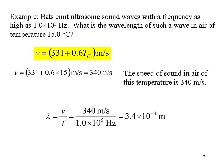 Example: Bats emit ultrasonic sound waves with a frequency as high as 1. 0 Example: Bats emit ultrasonic sound waves with a frequency as high as 1. 0