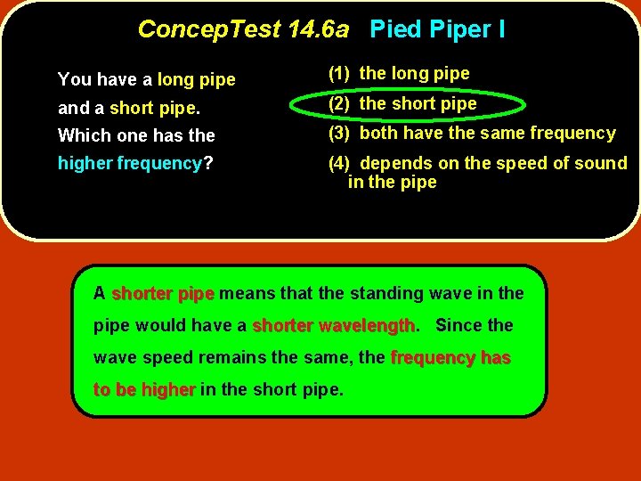 Concep. Test 14. 6 a Pied Piper I You have a long pipe (1) Concep. Test 14. 6 a Pied Piper I You have a long pipe (1)