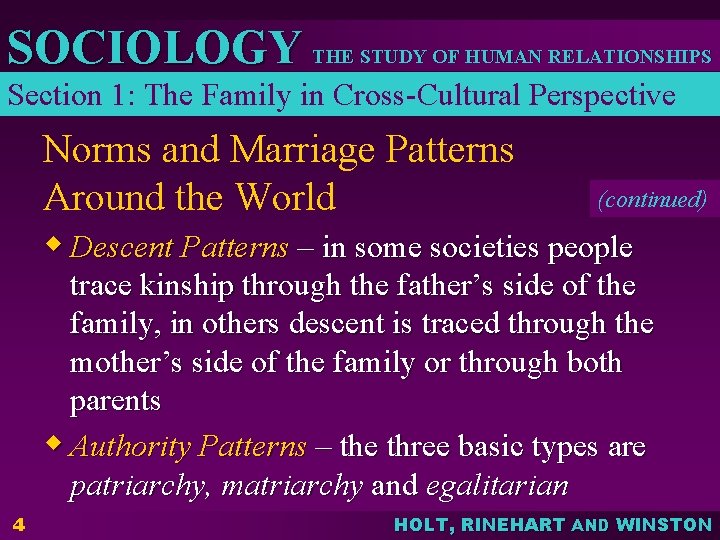 SOCIOLOGY THE STUDY OF HUMAN RELATIONSHIPS Section 1: The Family in Cross-Cultural Perspective Norms