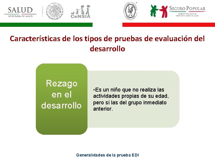 Características de los tipos de pruebas de evaluación del desarrollo Rezago en el desarrollo