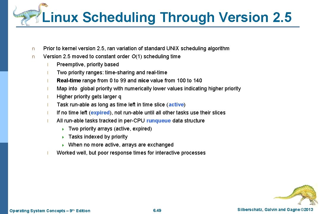 Linux Scheduling Through Version 2. 5 n Prior to kernel version 2. 5, ran